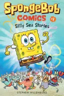 Spongyabob képregény: 1. könyv: Buta tengeri történetek - Spongebob Comics: Book 1: Silly Sea Stories