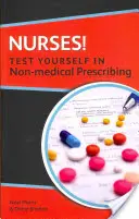 Nővérek! Teszteld magad a nem orvosi rendelvények felírásában - Nurses! Test Yourself in Non-Medical Prescribing