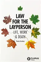 Jog a laikusoknak - Élet, munka és halál - Law for the Layperson - Life, Work & Death