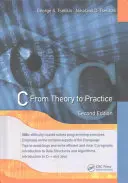 C: Az elmélettől a gyakorlatig, második kiadás - C: From Theory to Practice, Second Edition