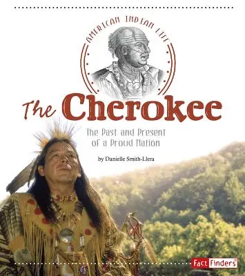 A Cherokee: Egy büszke nemzet múltja és jelene - The Cherokee: The Past and Present of a Proud Nation