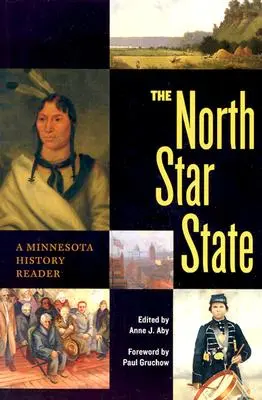 Az északi csillagállam: A Minnesota History Reader - The North Star State: A Minnesota History Reader