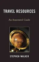 Utazási források: A Annotated Guide - Travel Resources: An Annotated Guide