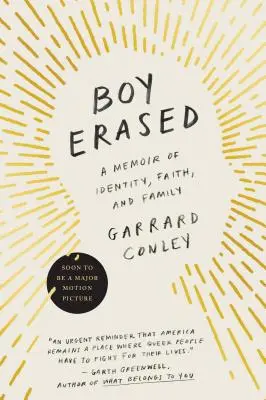 Boy Erased: A Memoir of Identity, Faith, and Family (Emlékirat az identitásról, a hitről és a családról) - Boy Erased: A Memoir of Identity, Faith, and Family