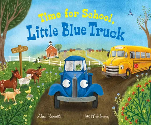 Ideje iskolába menni, Kicsi kék kamion - Time for School, Little Blue Truck