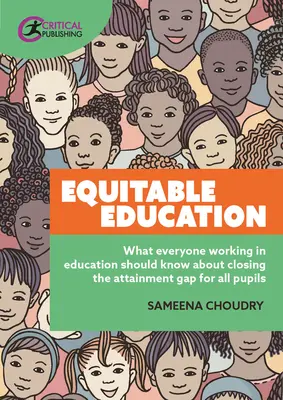 Igazságos oktatás: Amit az oktatásban dolgozóknak tudniuk kell a tanulók teljesítménykülönbségének megszüntetéséről - Equitable Education: What Everyone Working in Education Should Know about Closing the Attainment Gap for All Pupils