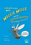 Maggie Midge és a függetlenségi népszavazás - Maggie Midge and the Independence Referendum