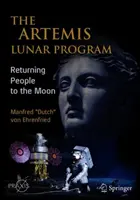 Az Artemis holdprogram: Emberek visszatérése a Holdra - The Artemis Lunar Program: Returning People to the Moon