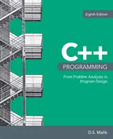 C++ programozás: A problémaelemzéstől a programtervezésig - C++ Programming: From Problem Analysis to Program Design