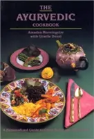 Das ayurvedische Kochbuch - The Ayurvedic Cookbook