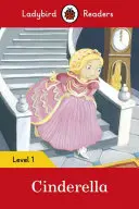 Hamupipőke - Ladybird Readers 1. szint - Cinderella - Ladybird Readers Level 1