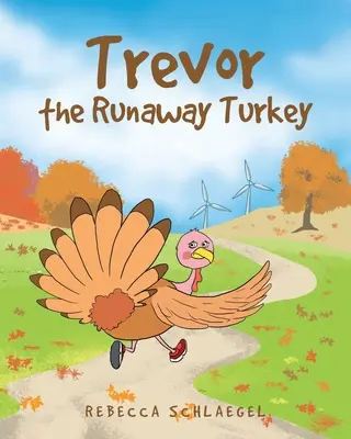 Trevor, a szökött pulyka - Trevor the Runaway Turkey