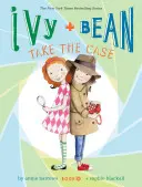 Ivy + Bean átveszi az ügyet - Ivy + Bean Take the Case