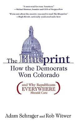 A tervrajz: Hogyan nyertek a demokraták Coloradóban (és miért kellene a republikánusoknak mindenhol törődniük vele) - The Blueprint: How the Democrats Won Colorado (and Why Republicans Everywhere Should Care)