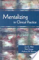 Mentalizálás a klinikai gyakorlatban - Mentalizing in Clinical Practice