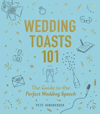 Esküvői pohárköszöntő 101: Útmutató a tökéletes esküvői beszédhez - Wedding Toasts 101: The Guide to the Perfect Wedding Speech