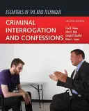 A Reid-technika alapjai: Bűnügyi kihallgatás és vallomások - Essentials of the Reid Technique: Criminal Interrogation and Confessions