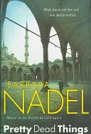 Szép halott dolgok (Ikmen felügyelő rejtély 10) - Halálos krimi Isztambulban. - Pretty Dead Things (Inspector Ikmen Mystery 10) - A deadly crime thriller set in Istanbul