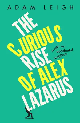 Alex Lazarus különös felemelkedése - Curious Rise of Alex Lazarus