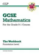 GCSE Matematika munkafüzet: Foundation - for the Grade 9-1 Course (tartalmazza a válaszokat) - GCSE Maths Workbook: Foundation - for the Grade 9-1 Course (includes Answers)