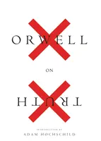 Orwell o pravdě - Orwell on Truth