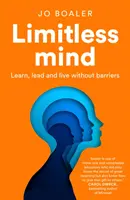 Határtalan elme - Tanulj, vezess és élj korlátok nélkül - Limitless Mind - Learn, Lead and Live without Barriers