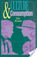 Kultúra és fogyasztás: A fogyasztási cikkek és tevékenységek szimbolikus jellegének új megközelítései - Culture and Consumption: New Approaches to the Symbolic Character of Consumer Goods and Activities