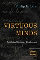 Virtuous Minds: Intellektuális jellemfejlődés - Virtuous Minds: Intellectual Character Development