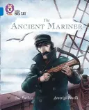 Collins Big Cat -- Az ősi tengerész: Zafír - Collins Big Cat -- The Ancient Mariner: Band 16/Sapphire