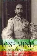 I. Hailé Szelasszié császár bölcs elméje - The Wise Mind of Emperor Haile Sellassie I