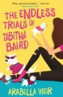 Nekonečné zkoušky Tabithy Bairdové - Endless Trials of Tabitha Baird