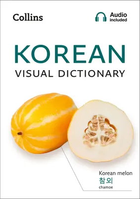 Koreai vizuális szótár: A Photo Guide to Everyday Words and Phrases in Korean (Fotókalauz a koreai mindennapi szavakhoz és kifejezésekhez) - Korean Visual Dictionary: A Photo Guide to Everyday Words and Phrases in Korean