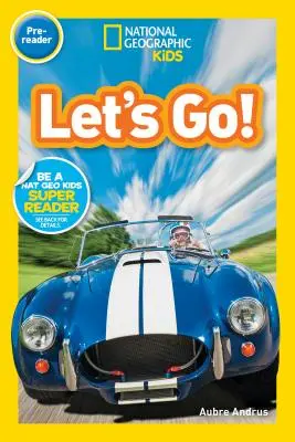 National Geographic Readers: Let's Go! (Előolvasó) - National Geographic Readers: Let's Go! (Pre-Reader)