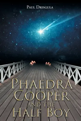 Phaedra Cooper és a félfiú - Phaedra Cooper and the Half Boy