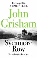 Sycamore Row - Jake Brigance, az A TIME TO KILL főhőse, visszatér - Sycamore Row - Jake Brigance, hero of A TIME TO KILL, is back