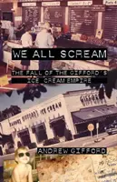 We All Scream: A Gifford-fagylaltbirodalom bukása - We All Scream: The Fall of the Gifford's Ice Cream Empire