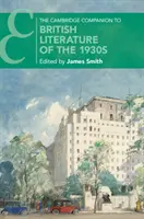 The Cambridge Companion to British Literature of the 1930s (A harmincas évek brit irodalmának cambridge-i kézikönyve) - The Cambridge Companion to British Literature of the 1930s