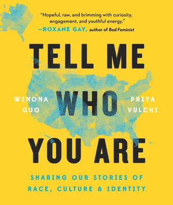 Mondd el, ki vagy! Útiterv a faji műveltség fejlesztéséhez - Tell Me Who You Are: A Road Map for Cultivating Racial Literacy