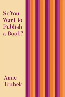 Könyvet akarsz kiadni? - So You Want to Publish a Book?