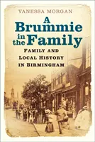 Brummie in the Family - Család- és helytörténet Birminghamben - Brummie in the Family - Family and Local History in Birmingham
