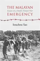 A maláj vészhelyzet: Esszék egy kis, távoli háborúról - The Malayan Emergency: Essays on a Small, Distant War