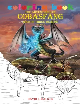 Színezőkönyv The Adventures of Cobasfang: Három birodalom háborúja - Coloring Book The Adventures of Cobasfang: War of Three Realms