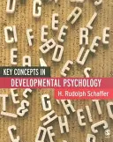 A fejlődéslélektan kulcsfogalmai - Key Concepts in Developmental Psychology