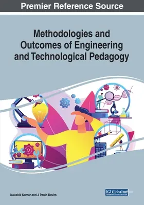 A mérnöki és technológiai pedagógia módszerei és eredményei - Methodologies and Outcomes of Engineering and Technological Pedagogy