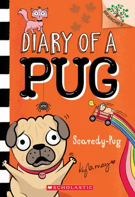 Ijedős mopsz: A Branches Book (Egy mopsz naplója #5), 5 - Scaredy-Pug: A Branches Book (Diary of a Pug #5), 5