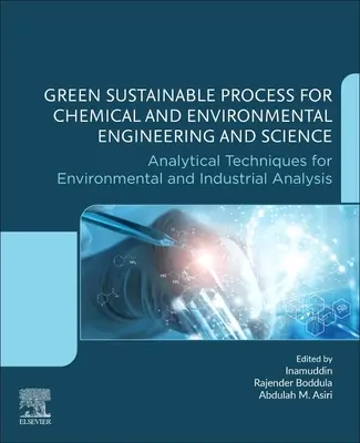 Zöld fenntartható folyamat a vegyész- és környezetmérnöki és természettudományi tudományok számára: Analytical Techniques for Environmental and Industrial Analysis (Analitikai technikák a környezeti és ipari elemzéshez). - Green Sustainable Process for Chemical and Environmental Engineering and Science: Analytical Techniques for Environmental and Industrial Analysis