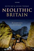 Neolithic Britain: A társadalmi világok átalakulása - Neolithic Britain: The Transformation of Social Worlds