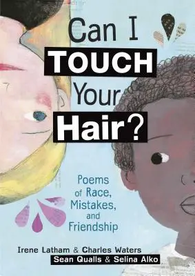 Megfoghatom a hajad? Versek a fajról, a hibákról és a barátságról - Can I Touch Your Hair?: Poems of Race, Mistakes, and Friendship