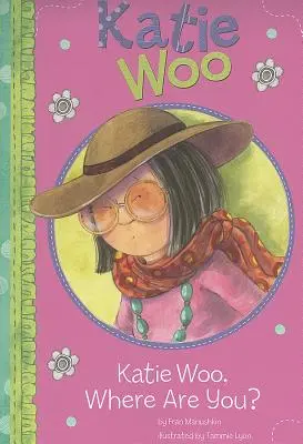 Katie Woo, Hol vagy? - Katie Woo, Where Are You?