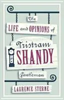 Tristram Shandy, Gentleman élete és véleményei - Life and Opinions of Tristram Shandy, Gentleman